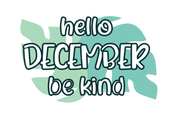 Review: Hello December, Be Kind Quote SVG Cut
