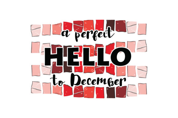 Reviewing A Perfect Hello to December Quote SVG