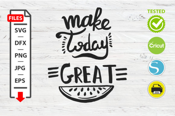 Reviewing Make Today Great Motivational Quote