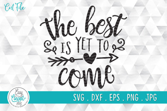 Reviewing The Best is Yet to Come Quote for Embroidery