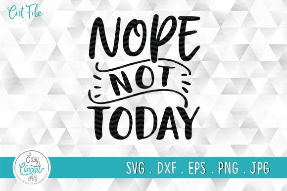 Reviewing the Nope Not Today SVG for Embroidery